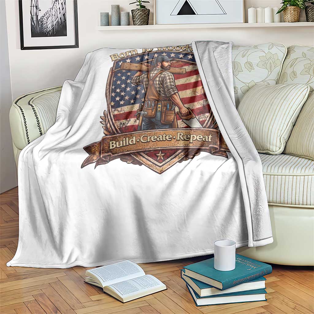 Proud American Woodworker Throw Blanket Born To Woodwork Patriotic Gift TS12 Print Your Wear