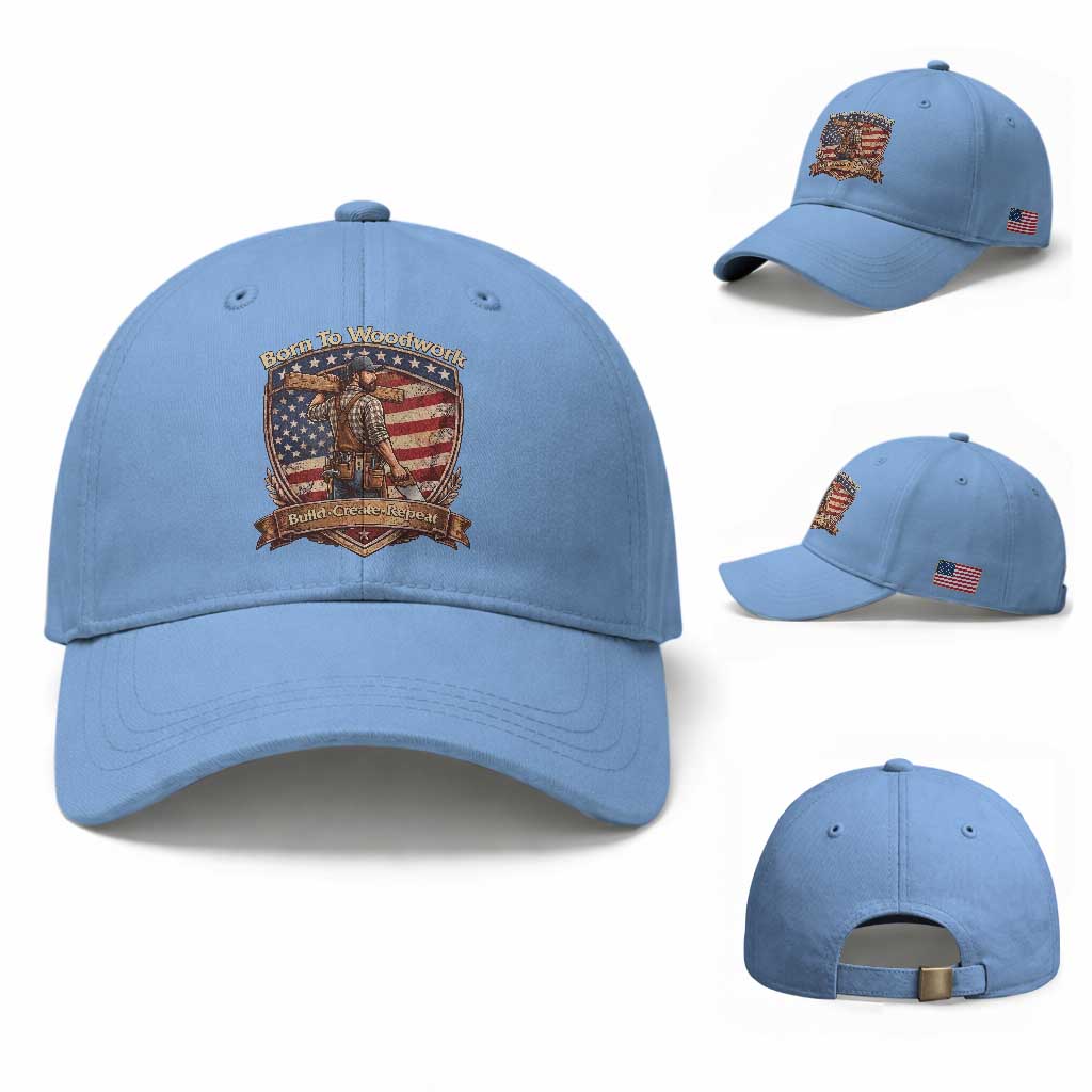Proud American Woodworker Baseball Cap Born To Woodwork Patriotic Gift TS12 Baseball Cap Universal Fit Light Blue Print Your Wear