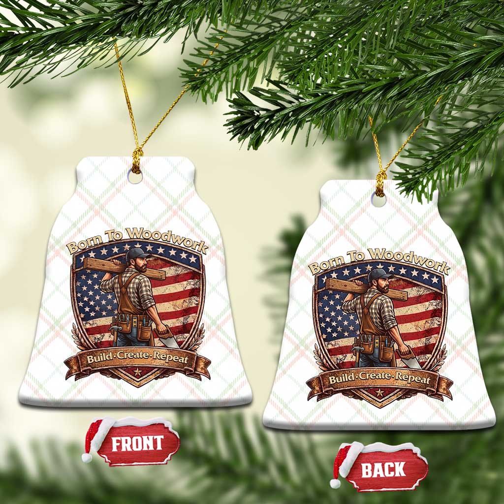Proud American Woodworker Ceramic Ornament Born To Woodwork Patriotic Gift TS12 Print Your Wear