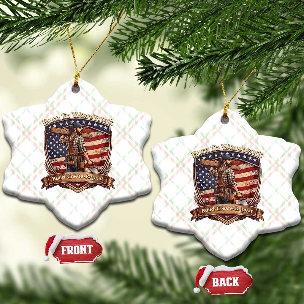 Proud American Woodworker Ceramic Ornament Born To Woodwork Patriotic Gift TS12 Print Your Wear