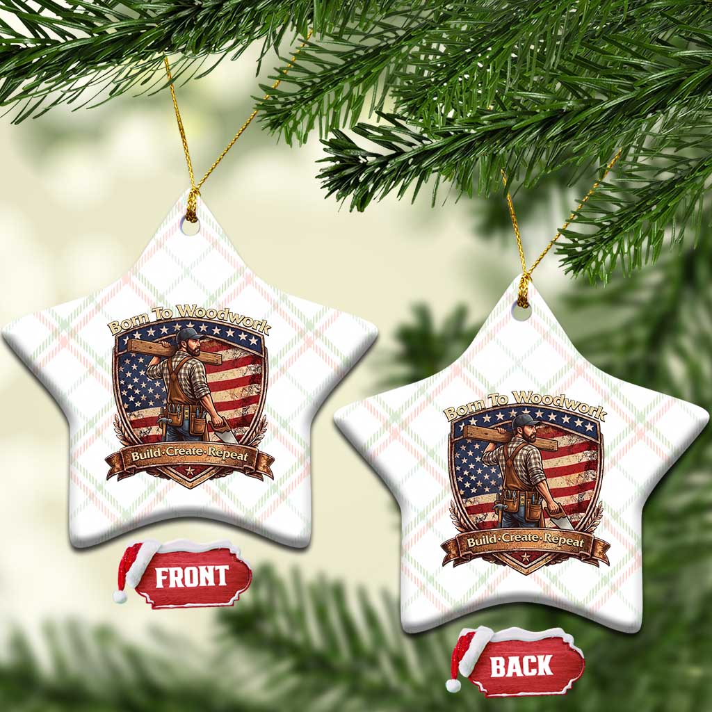 Proud American Woodworker Ceramic Ornament Born To Woodwork Patriotic Gift TS12 Print Your Wear
