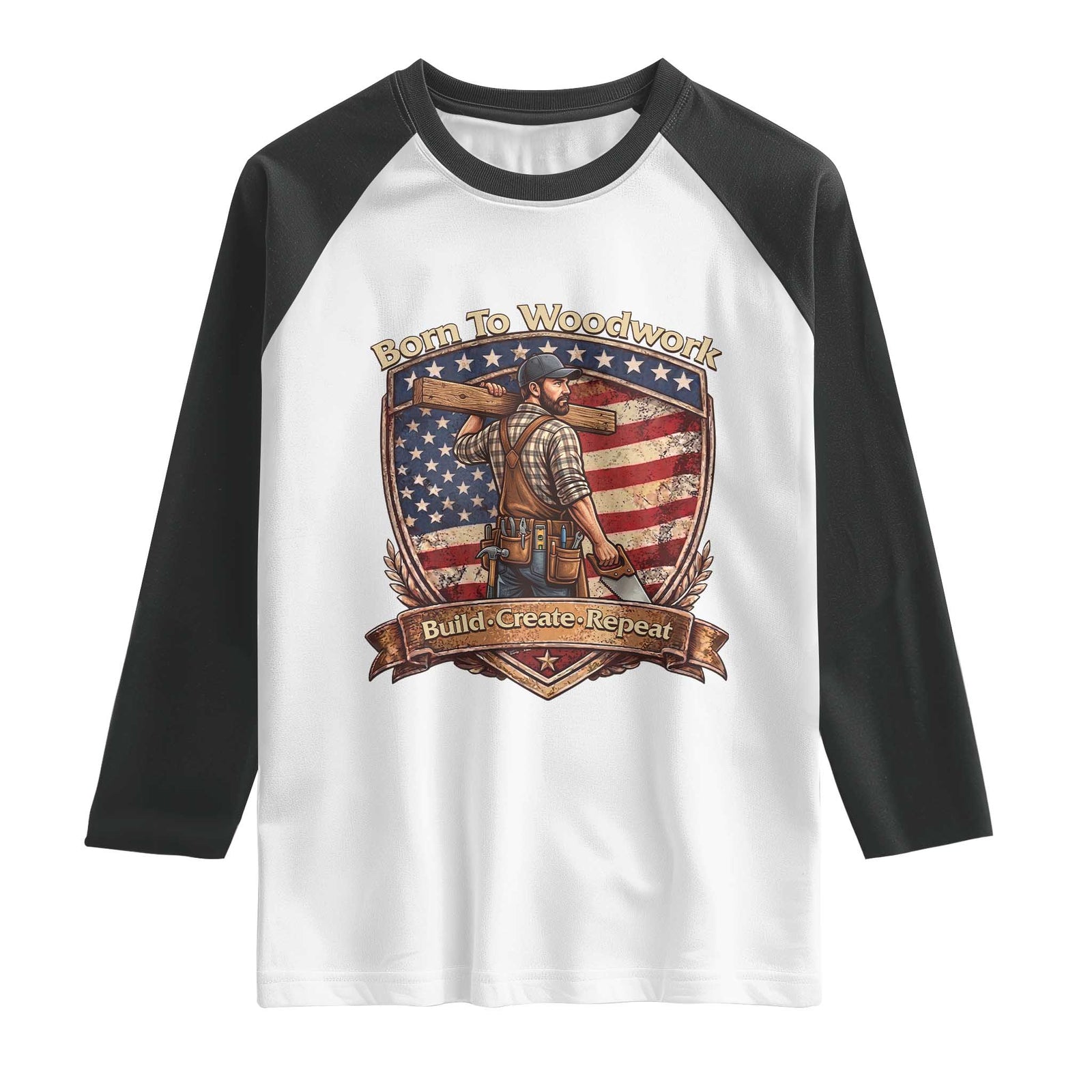 Proud American Woodworker Raglan Shirt Born To Woodwork Patriotic Gift TS12 White Black Print Your Wear