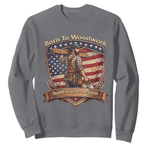 Proud American Woodworker Sweatshirt Born To Woodwork Patriotic Gift TS12 Charcoal Print Your Wear