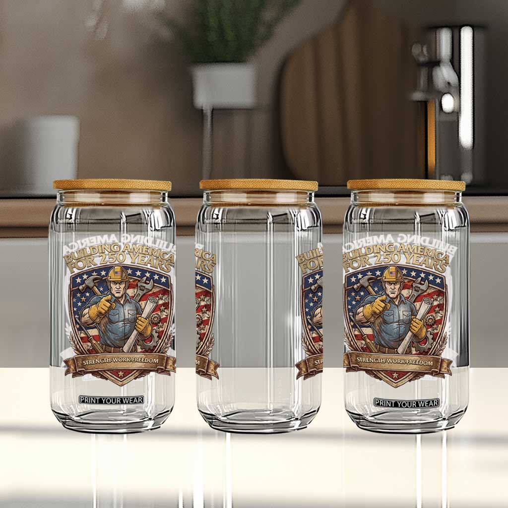 American Construction Worker Glass Can Building America For 250 Years TS12 Print Your Wear