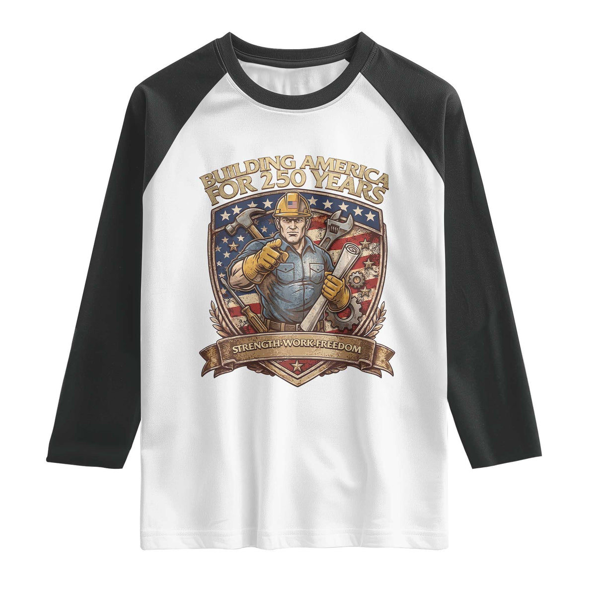 American Construction Worker Raglan Shirt Building America For 250 Years TS12 White Black Print Your Wear