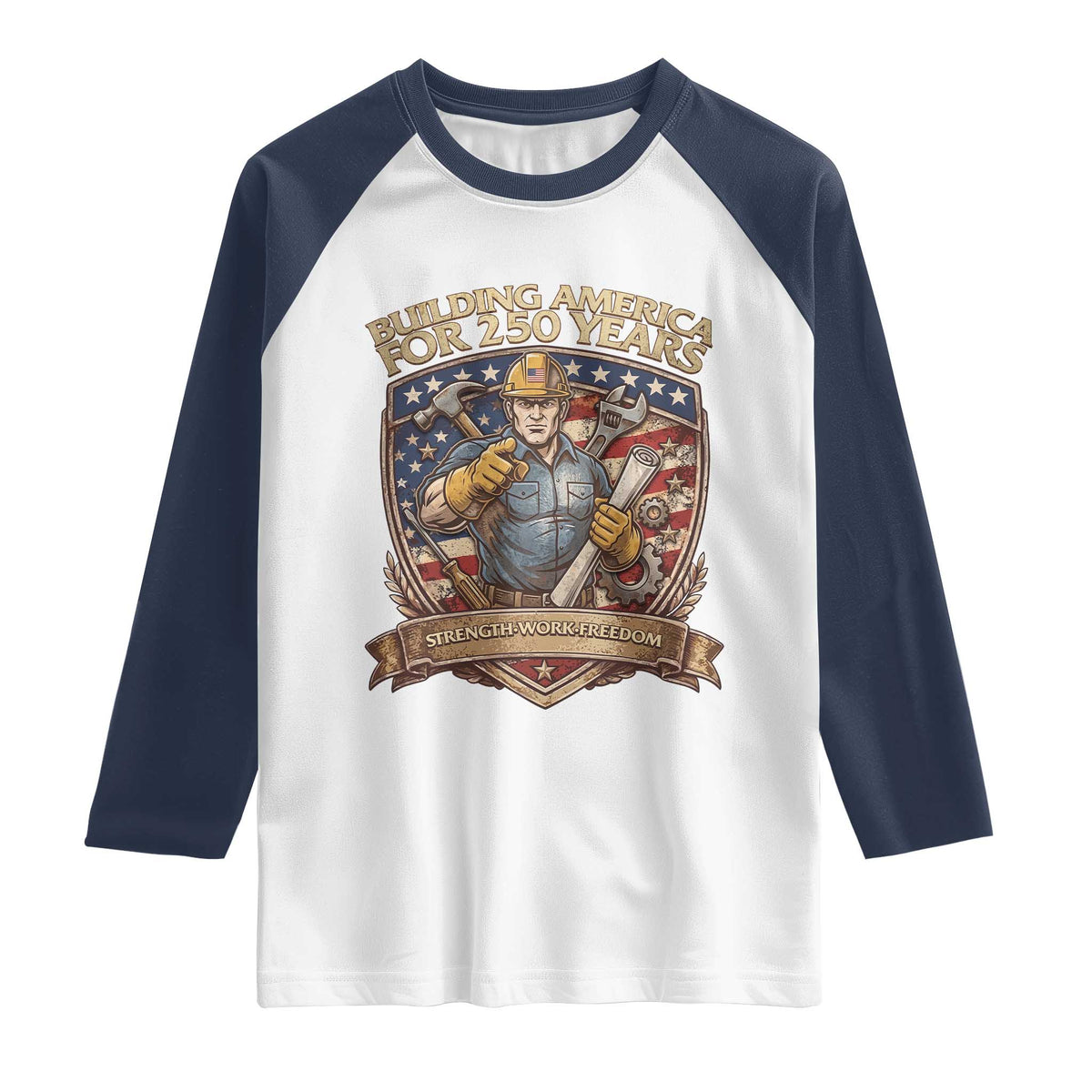American Construction Worker Raglan Shirt Building America For 250 Years TS12 White Navy Print Your Wear