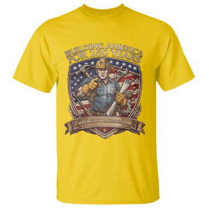 American Construction Worker T Shirt Building America For 250 Years TS12 Daisy Print Your Wear