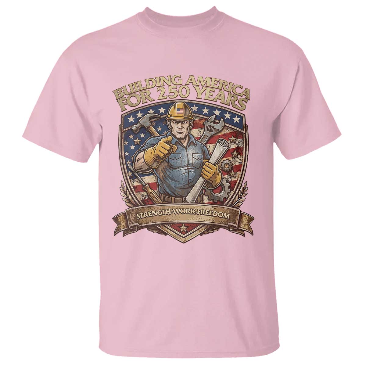 American Construction Worker T Shirt Building America For 250 Years TS12 Light Pink Print Your Wear