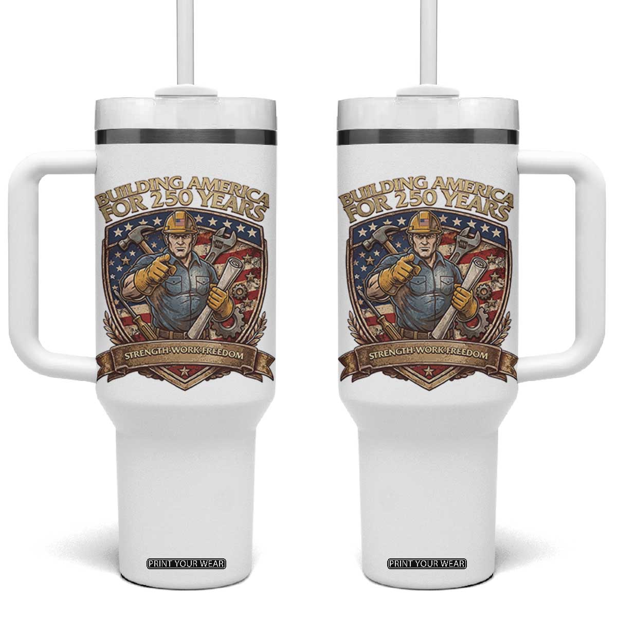 American Construction Worker Tumbler With Handle Building America For 250 Years TS12 One Size: 40 oz White Print Your Wear