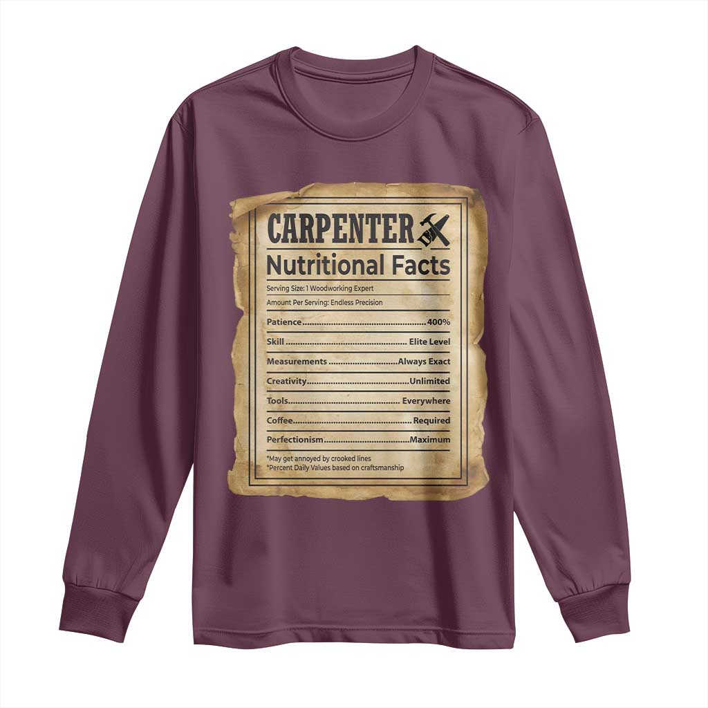Woodworker Nutrition Label Long Sleeve Shirt Carpenter Nutritional Facts Graphic TS12 Maroon Print Your Wear