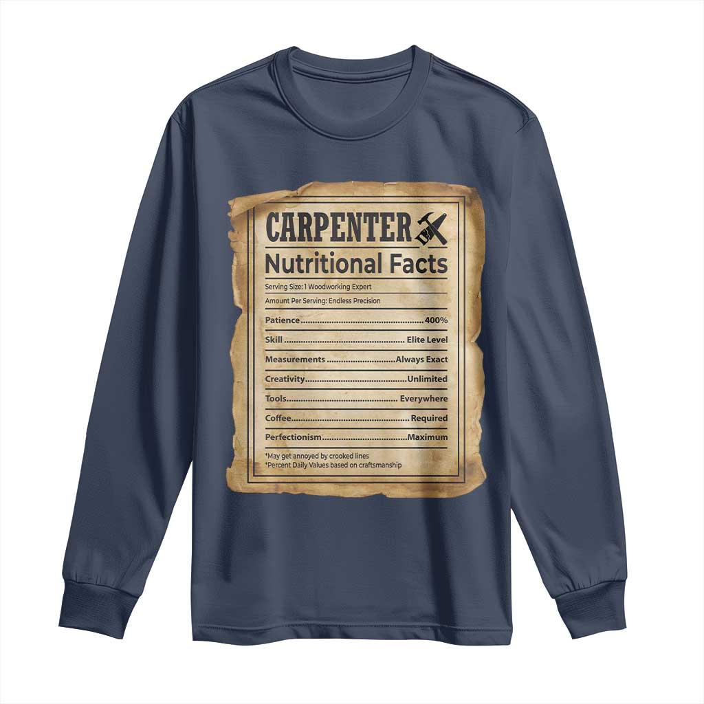 Woodworker Nutrition Label Long Sleeve Shirt Carpenter Nutritional Facts Graphic TS12 Navy Print Your Wear