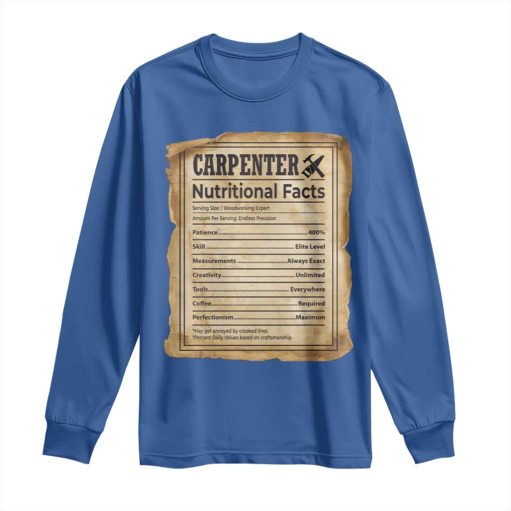 Woodworker Nutrition Label Long Sleeve Shirt Carpenter Nutritional Facts Graphic TS12 Royal Blue Print Your Wear