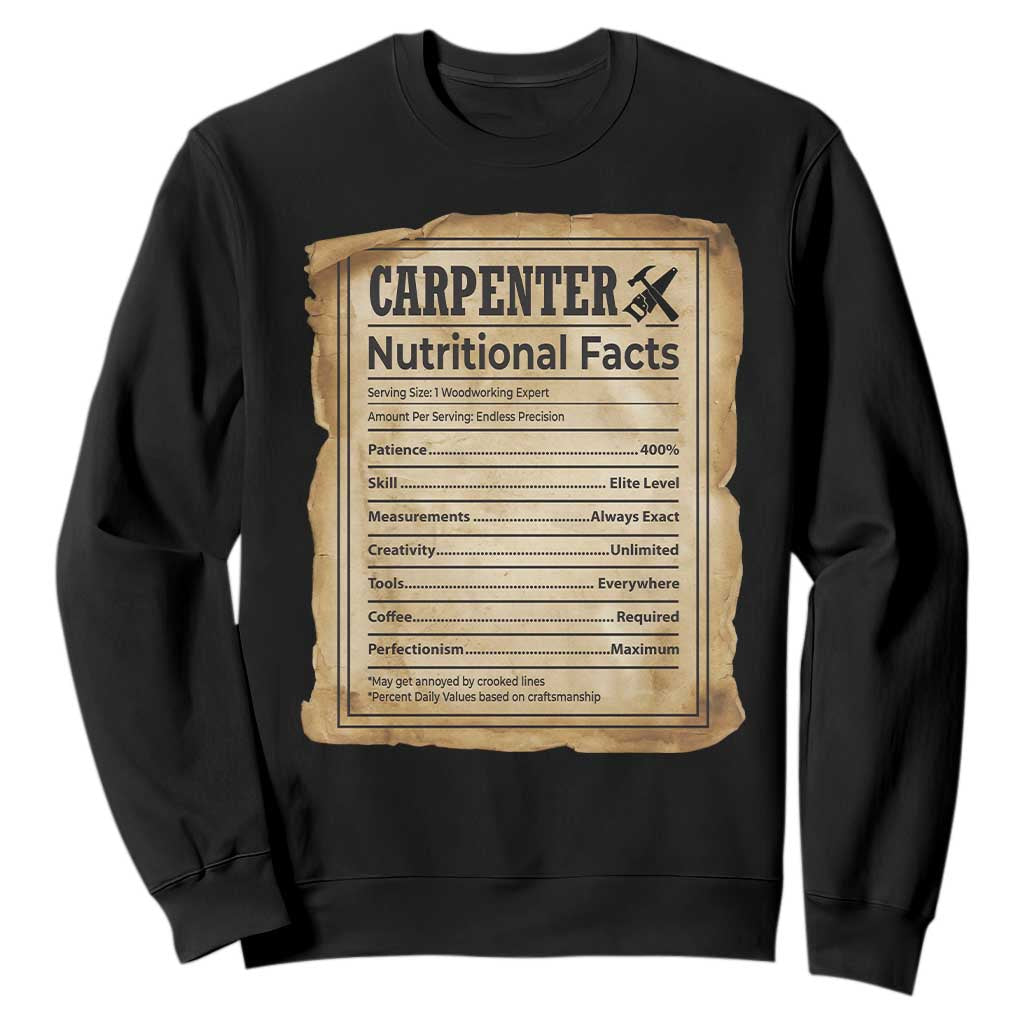 Woodworker Nutrition Label Sweatshirt Carpenter Nutritional Facts Graphic TS12 Black Print Your Wear