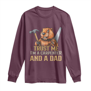 Funny Woodworking Beaver Long Sleeve Shirt I Am A Carpenter And A Dad TS12 Maroon Print Your Wear