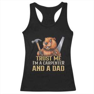Funny Woodworking Beaver Racerback Tank Top I Am A Carpenter And A Dad TS12 Black Print Your Wear