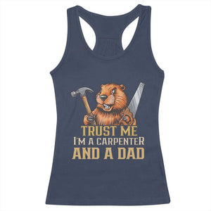 Funny Woodworking Beaver Racerback Tank Top I Am A Carpenter And A Dad TS12 Navy Print Your Wear