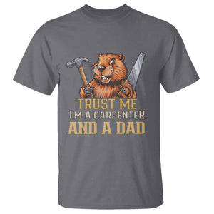 Funny Woodworking Beaver T Shirt I Am A Carpenter And A Dad TS12 Charcoal Print Your Wear