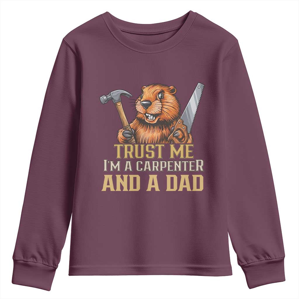 Funny Woodworking Beaver Youth Sweatshirt I Am A Carpenter And A Dad TS12 Maroon Print Your Wear
