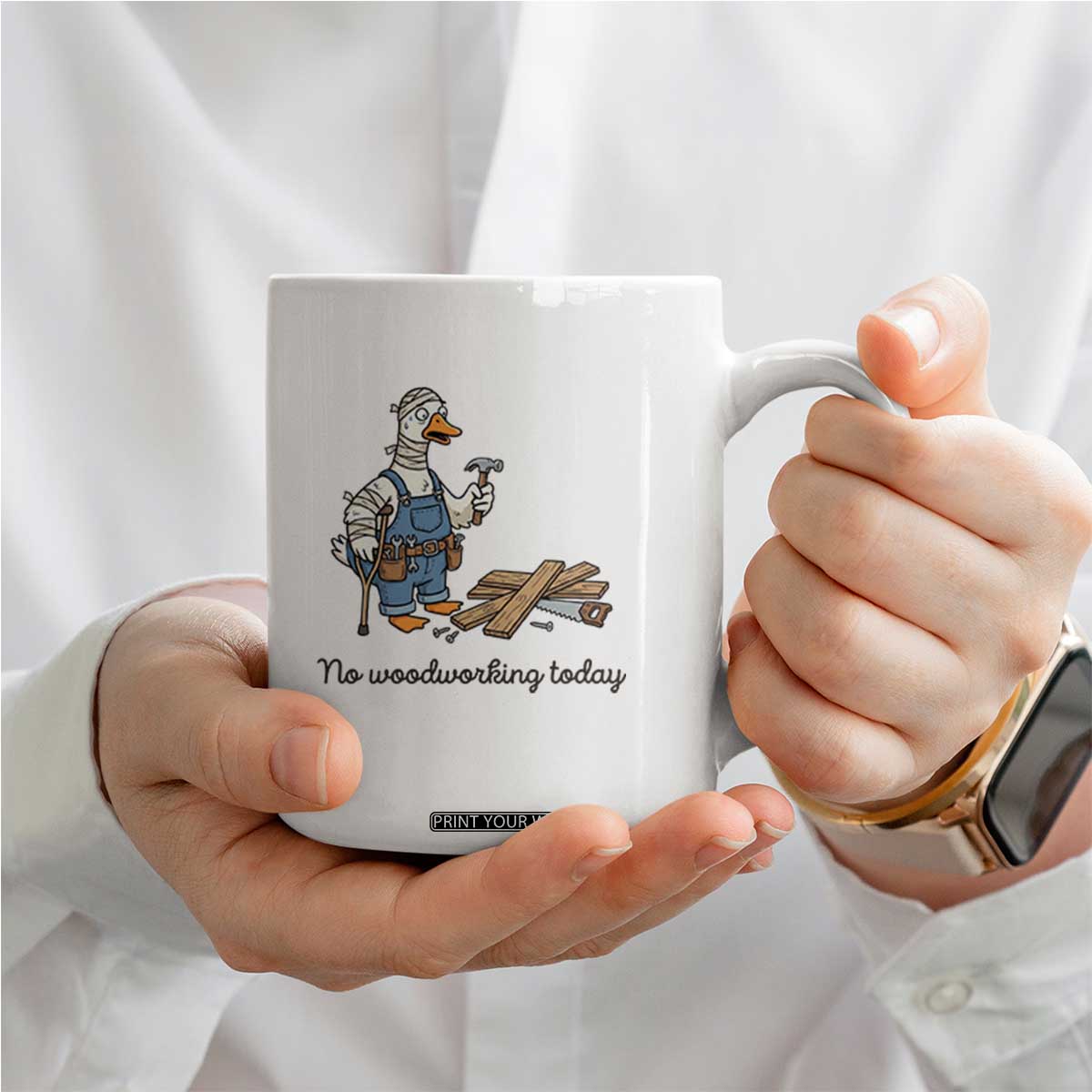 Funny Carpenter Duck Coffee Mug No Woodworking Today TS12 Print Your Wear