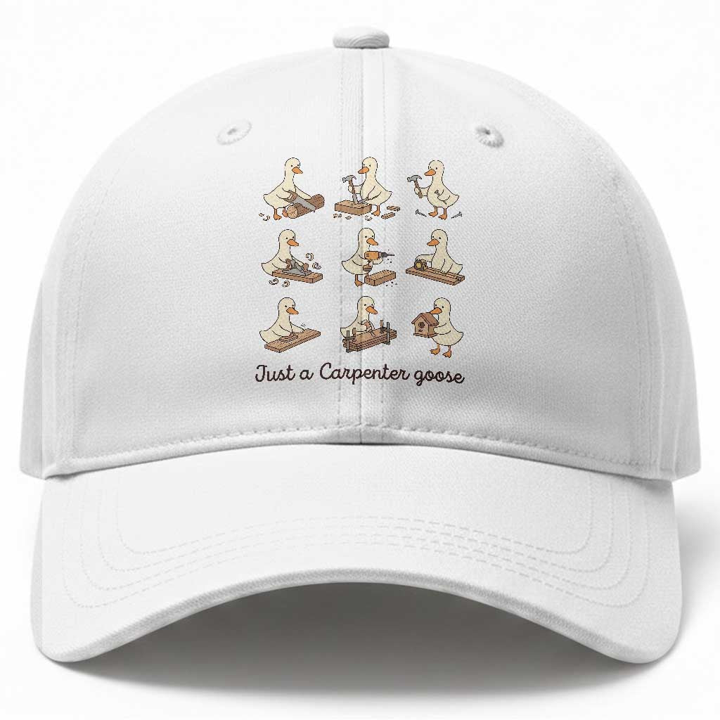Funny Woodworker Graphic Baseball Cap Just A Carpenter Goose TS12 Print Your Wear