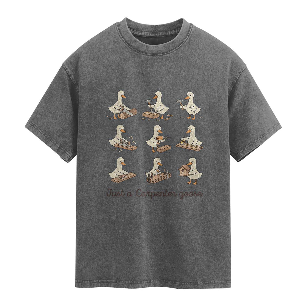 Funny Woodworker Graphic Washed Cotton T-Shirt Just A Carpenter Goose