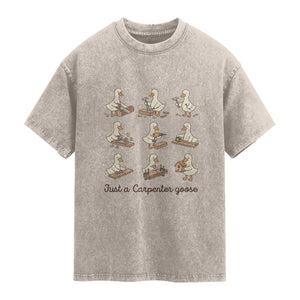 Funny Woodworker Graphic Washed Cotton T-Shirt Just A Carpenter Goose