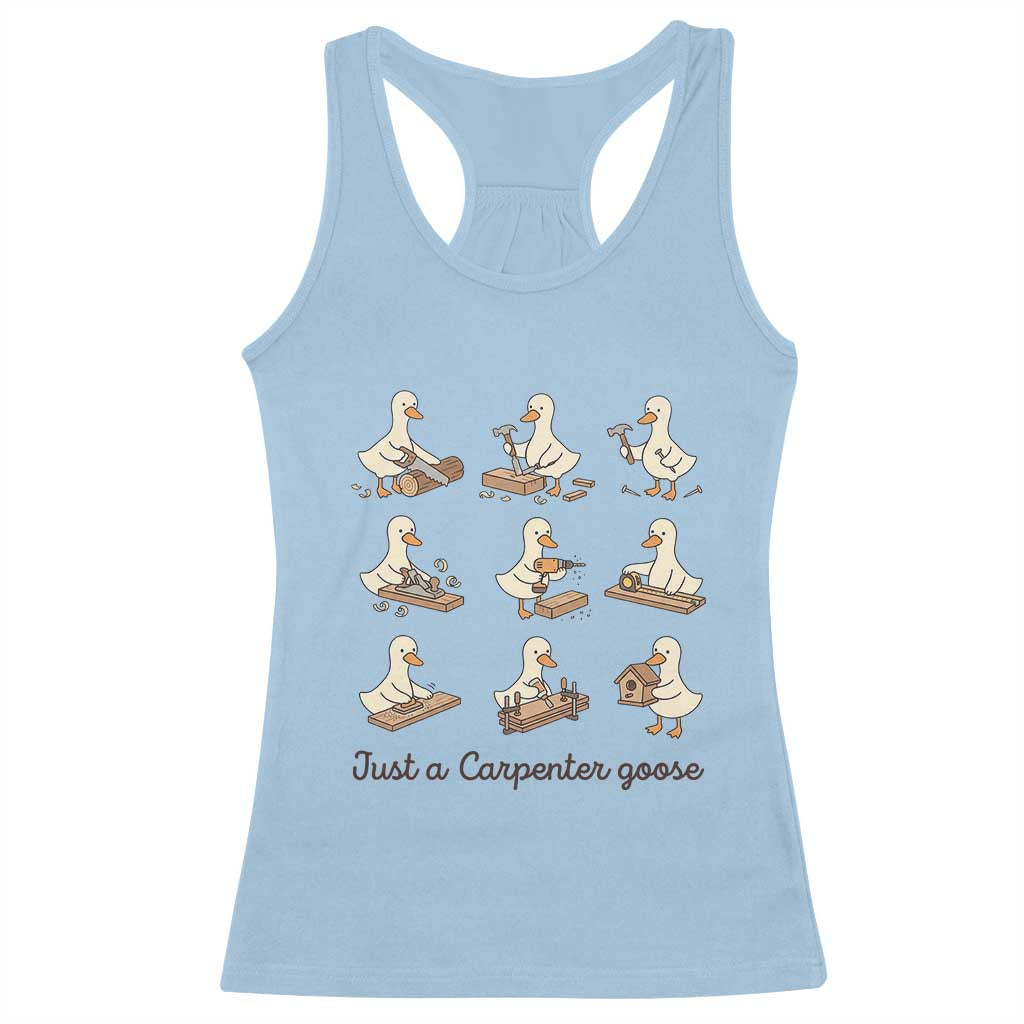 Funny Woodworker Graphic Racerback Tank Top Just A Carpenter Goose TS12 Light Blue Print Your Wear