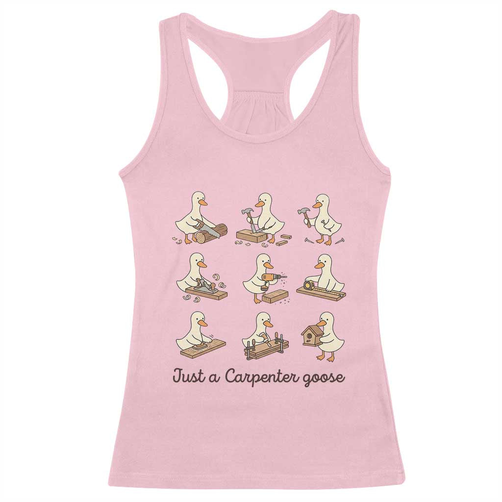 Funny Woodworker Graphic Racerback Tank Top Just A Carpenter Goose TS12 Light Pink Print Your Wear