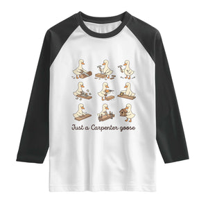 Funny Woodworker Graphic Raglan Shirt Just A Carpenter Goose TS12 White Black Print Your Wear