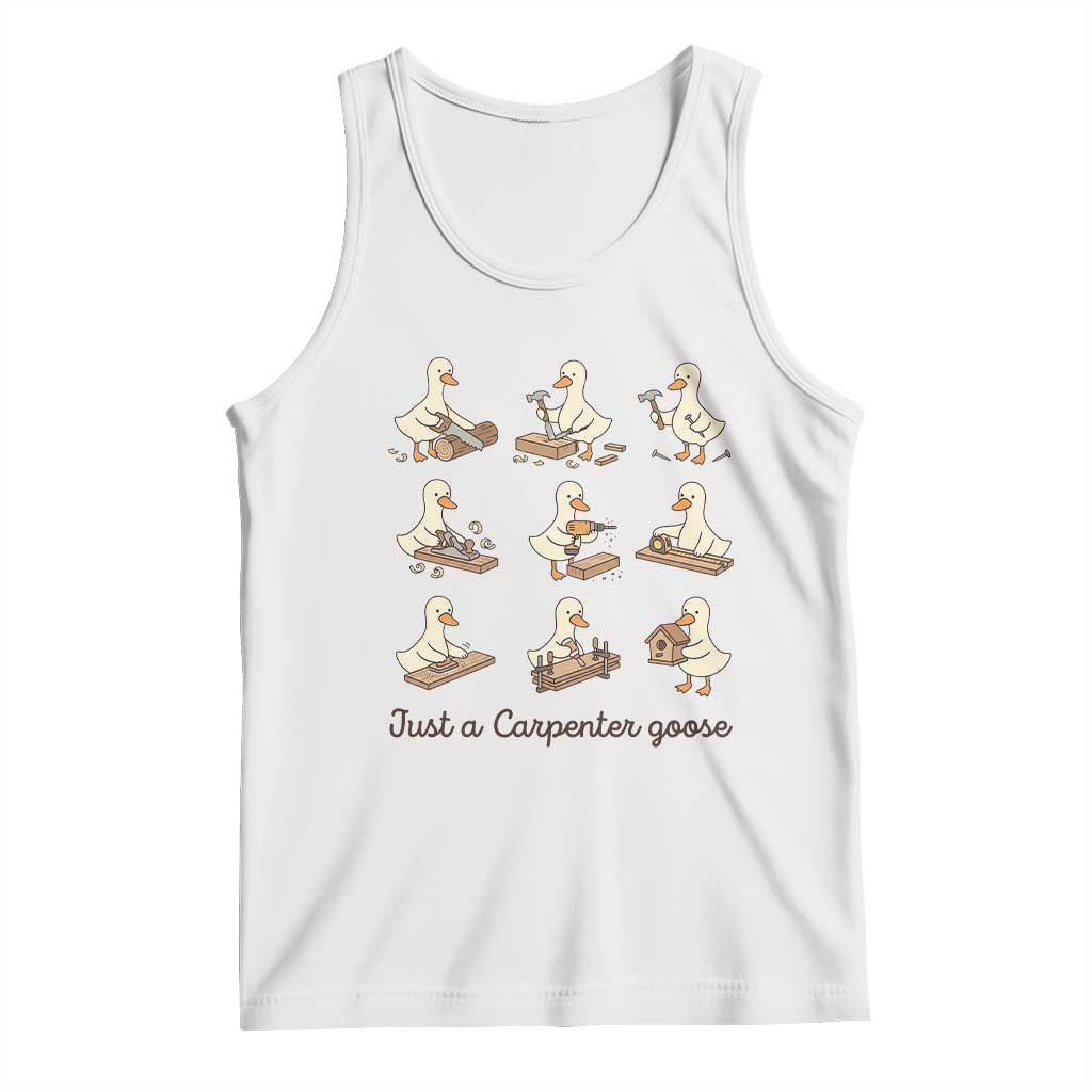 Funny Woodworker Graphic Tank Top Just A Carpenter Goose TS12 White Print Your Wear