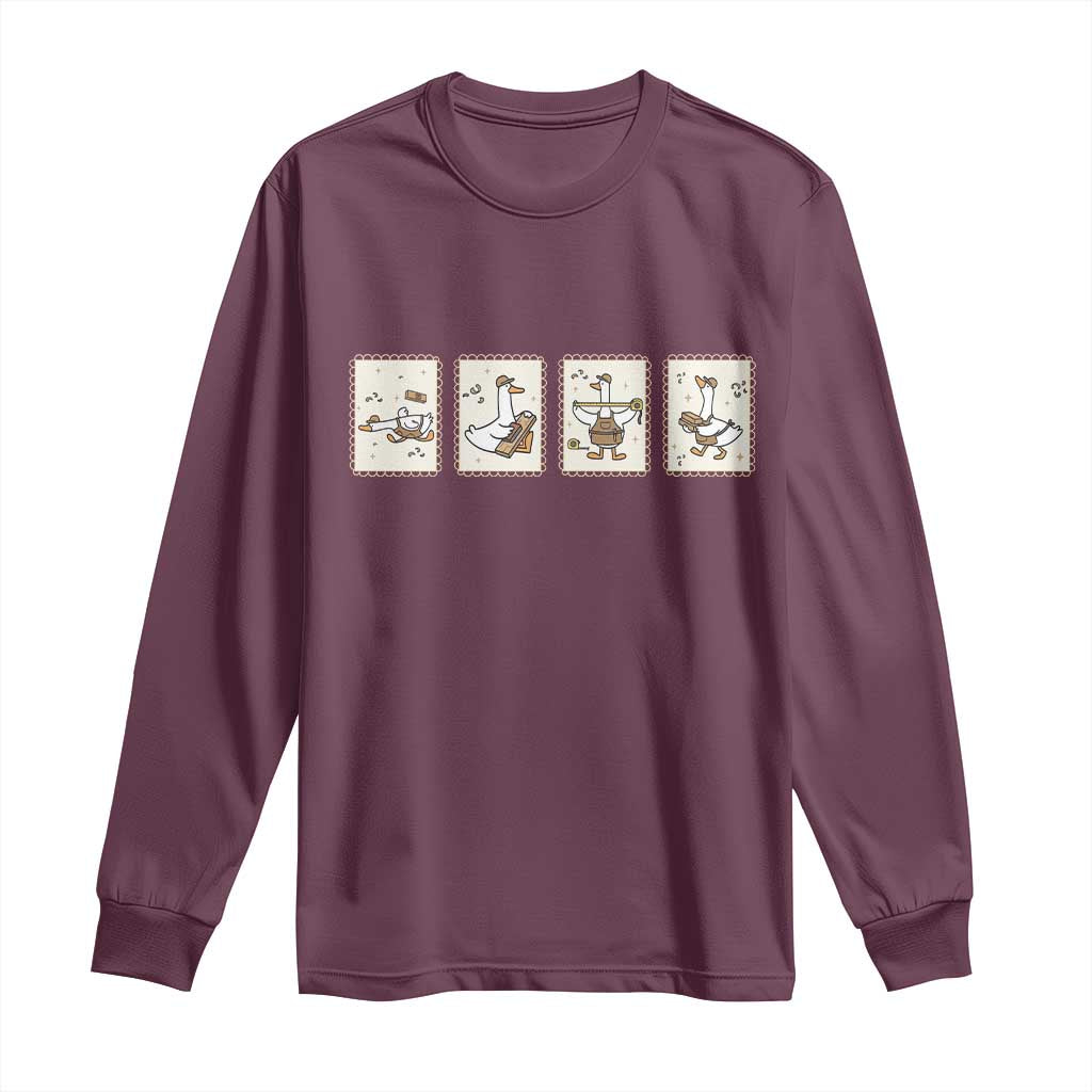 Silly Goose Builder Long Sleeve Shirt Funny Woodworker Dad Gift TS12 Maroon Print Your Wear