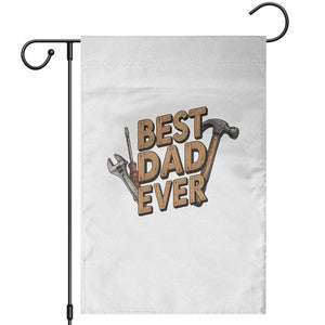 Funny Woodworking Dad Gift Garden Flag Best Dad Ever TS12 White Print Your Wear