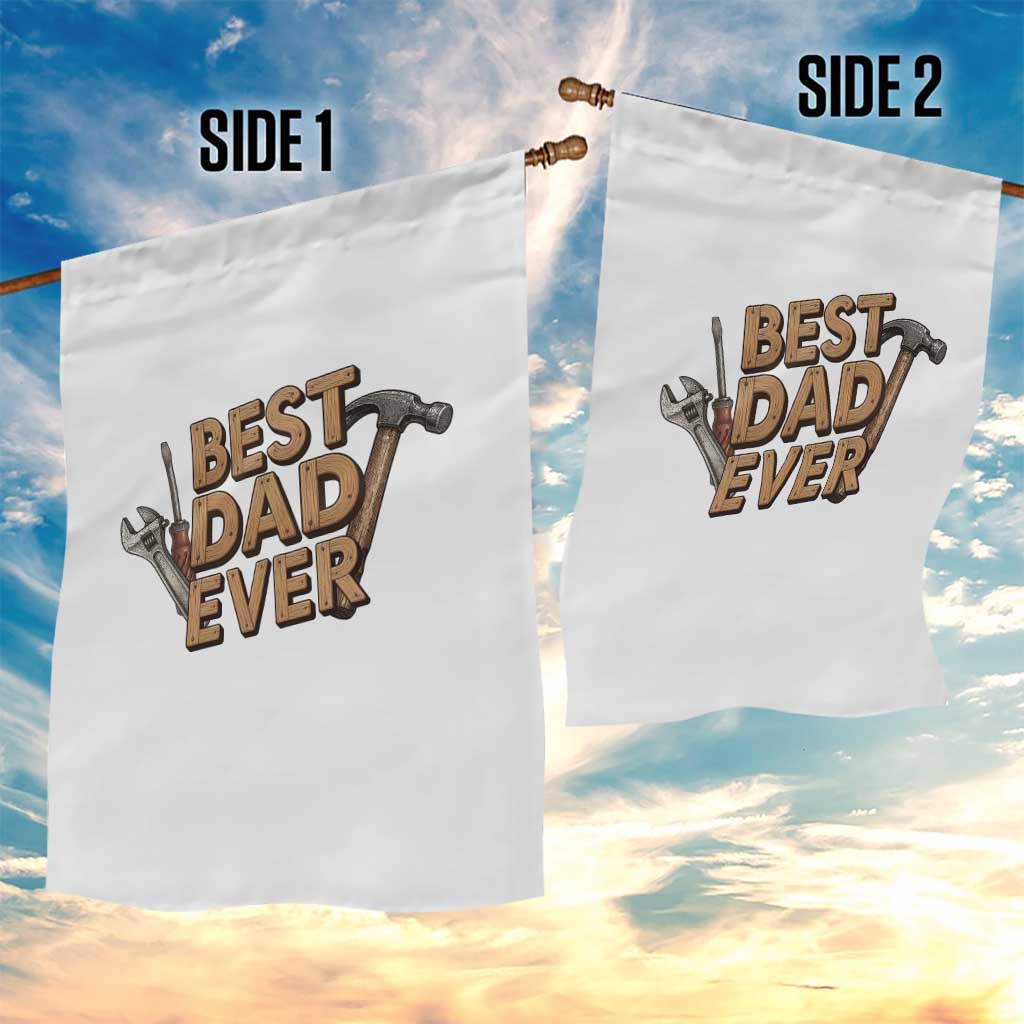 Funny Woodworking Dad Gift Garden Flag Best Dad Ever TS12 Print Your Wear