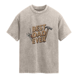 Funny Woodworking Dad Gift Washed Cotton T-Shirt Best Dad Ever