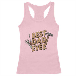Funny Woodworking Dad Gift Racerback Tank Top Best Dad Ever TS12 Light Pink Print Your Wear