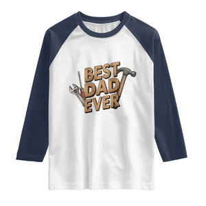 Funny Woodworking Dad Gift Raglan Shirt Best Dad Ever TS12 White Navy Print Your Wear