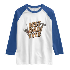 Funny Woodworking Dad Gift Raglan Shirt Best Dad Ever TS12 White Royal Print Your Wear