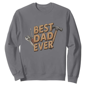 Funny Woodworking Dad Gift Sweatshirt Best Dad Ever TS12 Charcoal Print Your Wear