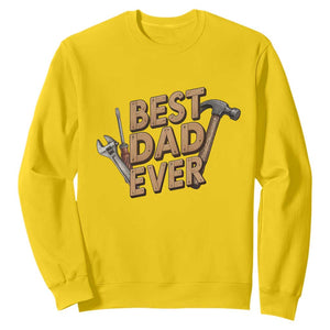 Funny Woodworking Dad Gift Sweatshirt Best Dad Ever TS12 Daisy Print Your Wear