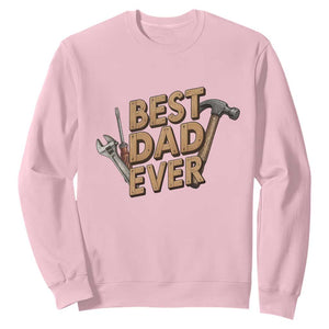 Funny Woodworking Dad Gift Sweatshirt Best Dad Ever TS12 Light Pink Print Your Wear