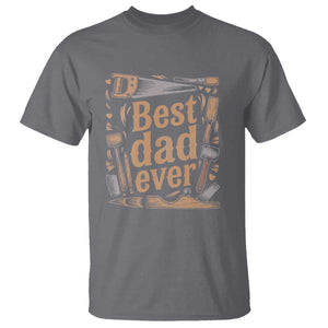 Woodworking Fathers Day Gift T Shirt Best Dad Ever TS12 Charcoal Print Your Wear