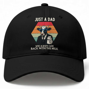 Just A Dad Who Always Came Back With The Milk Baseball Cap Funny Cow Father's Day TS12 Print Your Wear