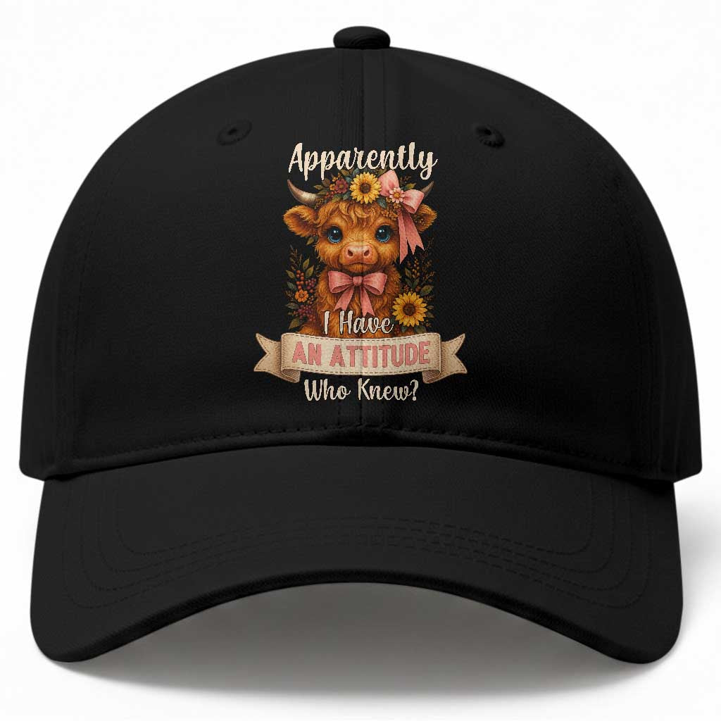 Apparently I Have An Attitude Who Knew Baseball Cap Funny Sarcasm Highland Cow TS12 Print Your Wear
