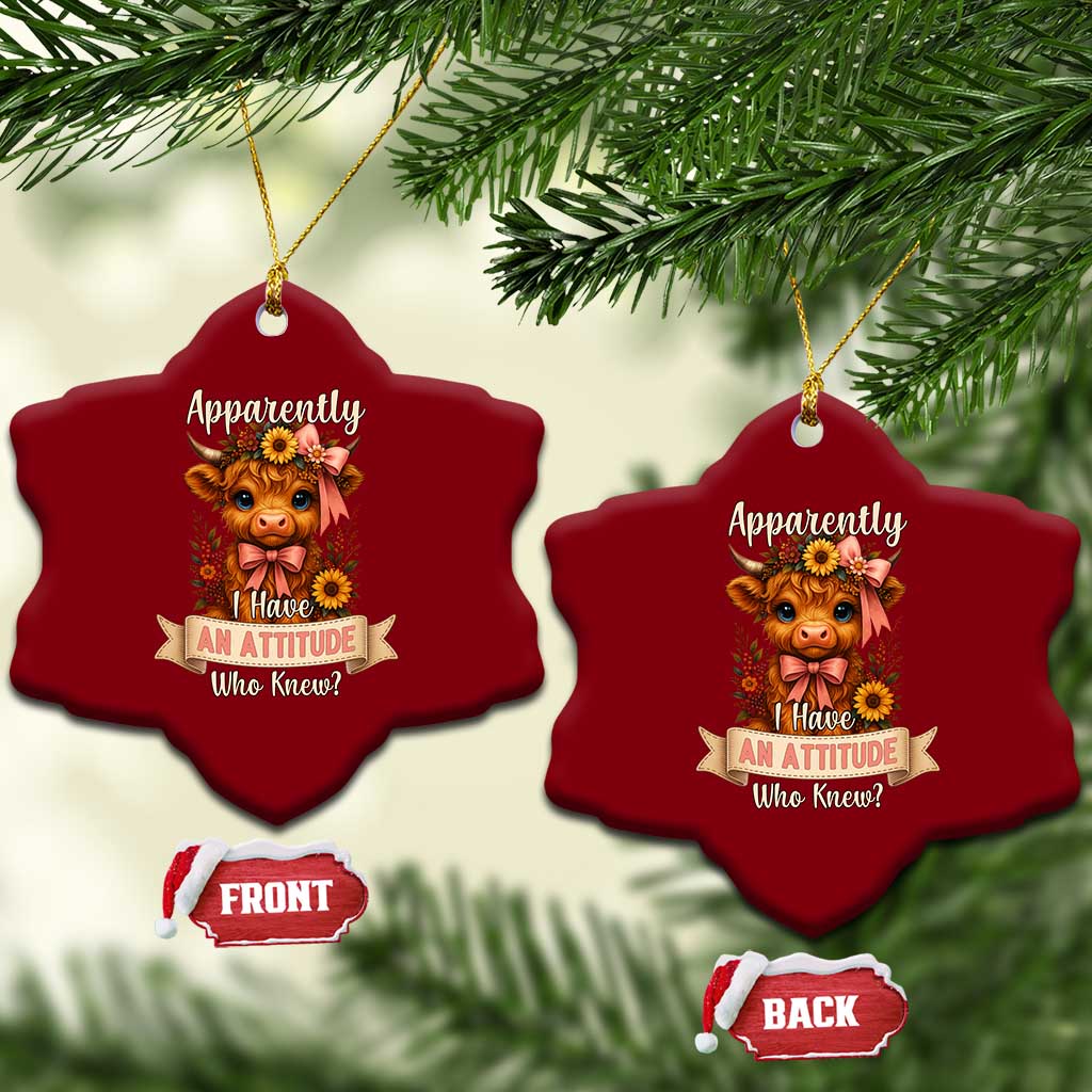 Apparently I Have An Attitude Who Knew Ceramic Ornament Funny Sarcasm Highland Cow TS12 Print Your Wear