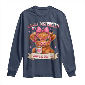 Easily Distracted By Cow And Coffee Long Sleeve Shirt Funny Highland Cow TS12 Navy Print Your Wear
