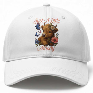 Just A Little Moody Baseball Cap Funny Sarcasm Highland Cow TS12 Print Your Wear