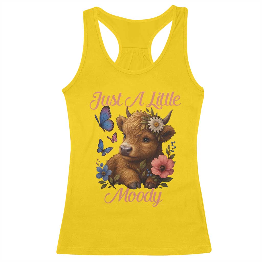 Just A Little Moody Racerback Tank Top Funny Sarcasm Highland Cow TS12 Daisy Print Your Wear