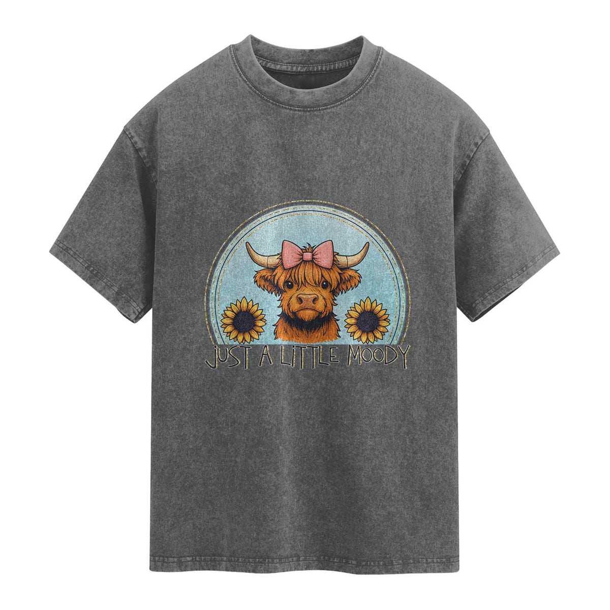 Just A Little Moody Washed Cotton T-Shirt Funny Sarcasm Highland Cattle