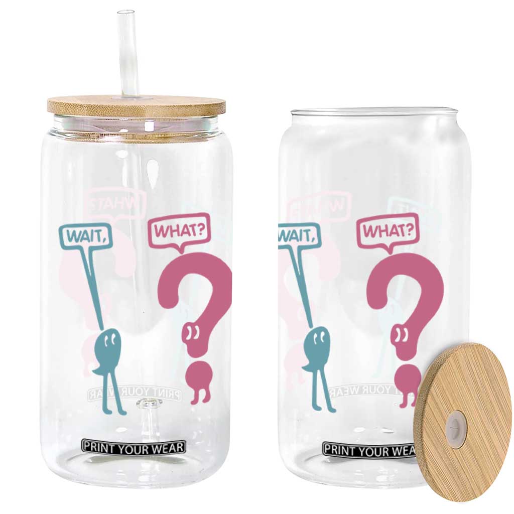 Wait What Grammar English Teacher Glass Can Funny Punctuation Gift TS12 Print Your Wear