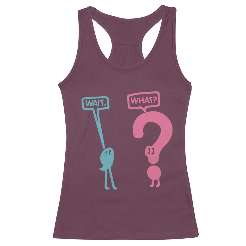 Wait What Grammar English Teacher Racerback Tank Top Funny Punctuation Gift TS12 Maroon Print Your Wear
